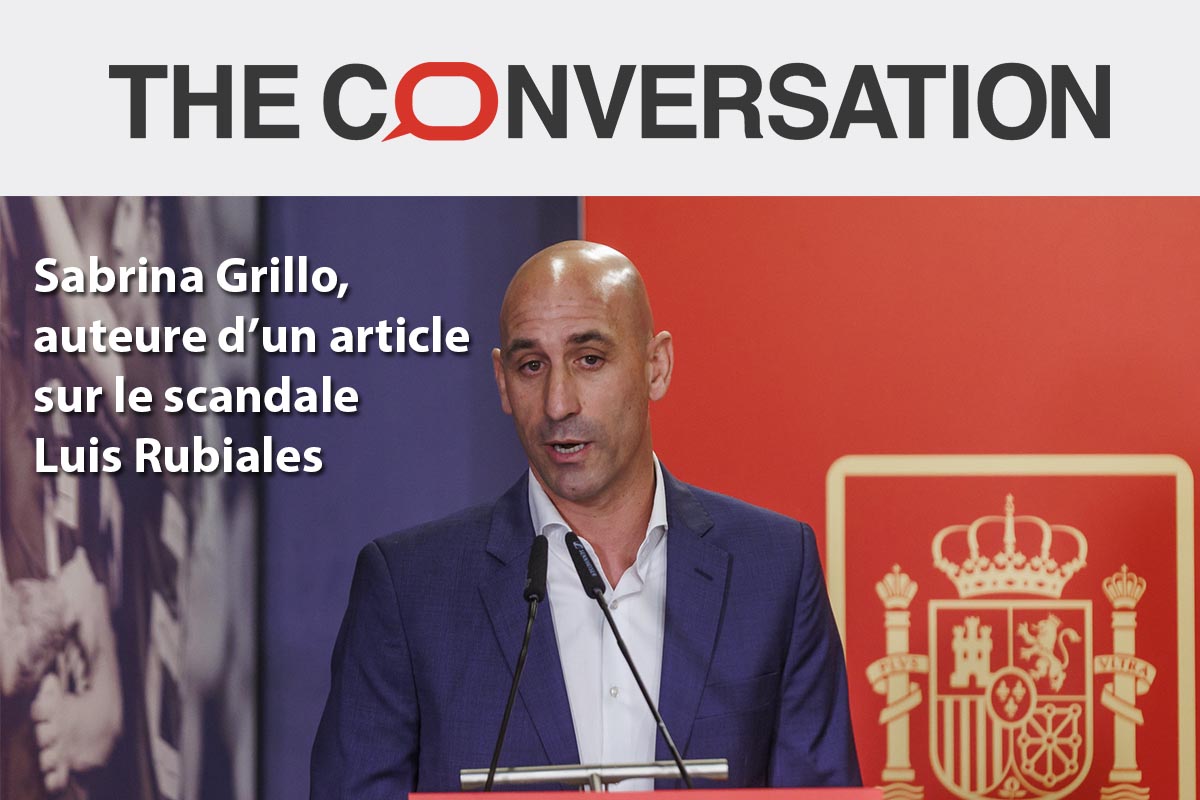 Article The conversation Sabrina Grillo_Controverse Luis Rubiales