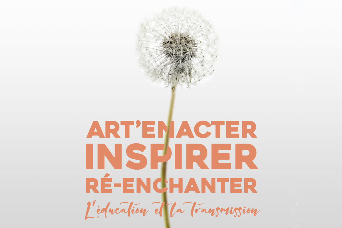 JE (S’)Inspirer - Ré-enchanter, Art'enacter l'éducation et la transmission