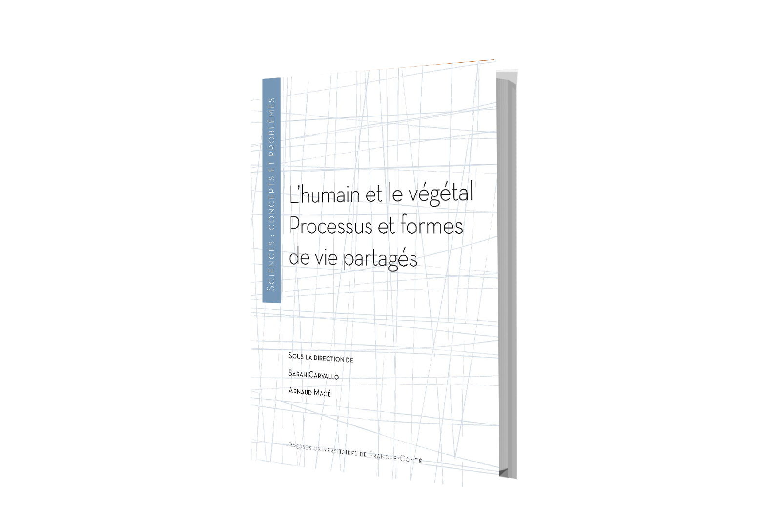 L'humain et le végétal. Processus et formes de vie partagés