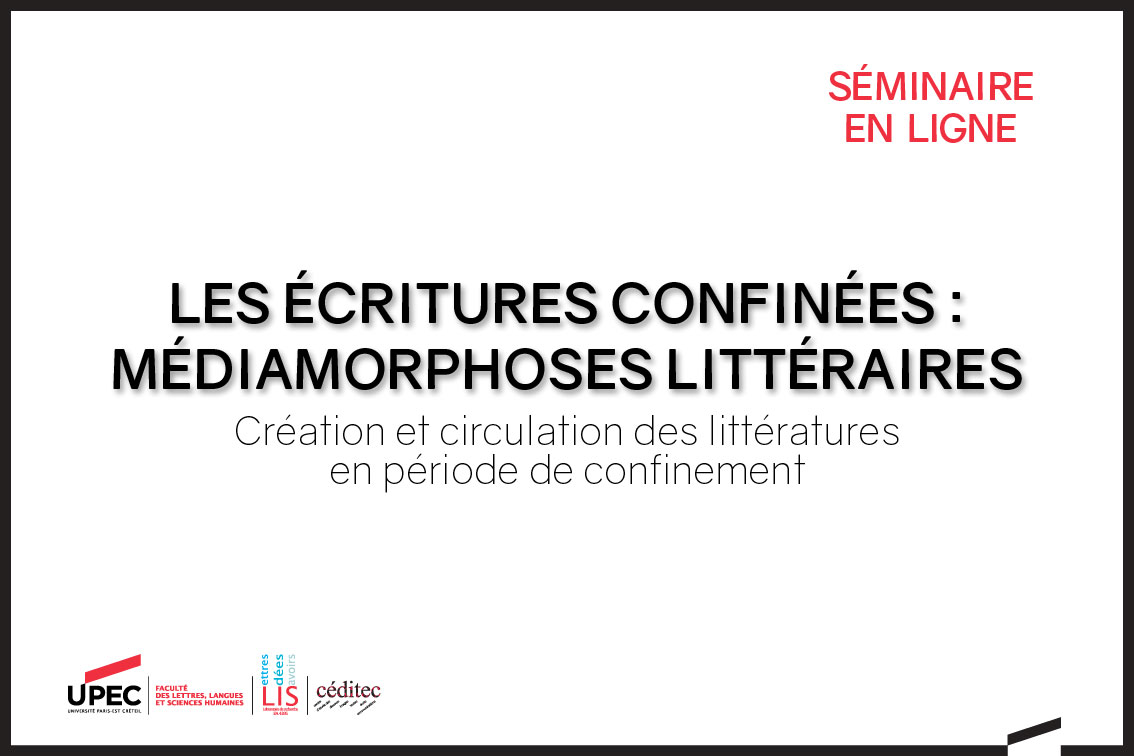 Webinaire - Les écritures confinées : médiamorphoses littéraires - Création et circulation des littératures en période de confinement