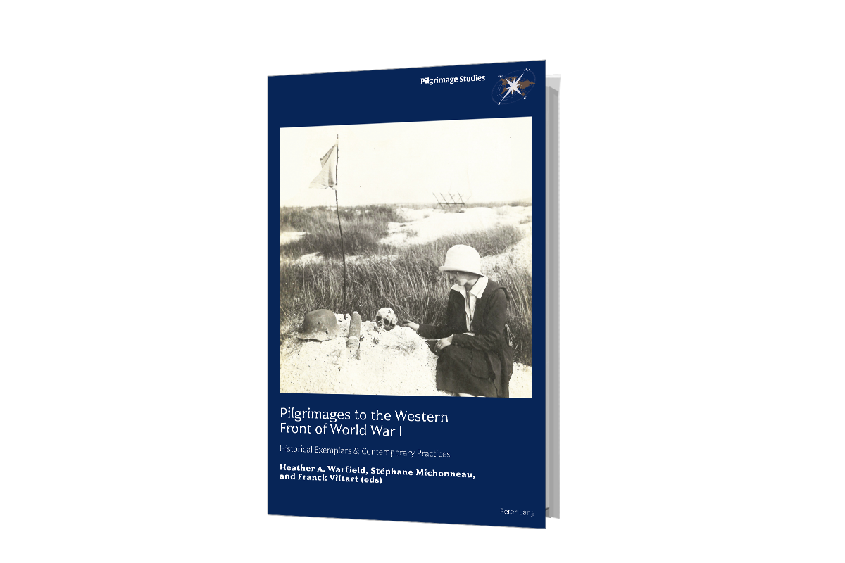 Pilgrimages to the Western Front of World War I, Historical Exemplars & Contemporary Practices