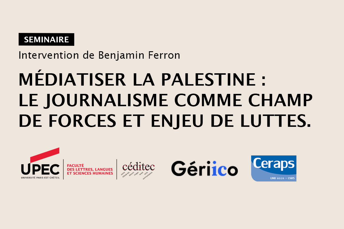Séminaire-Médiatiser la Palestine le journalisme comme champ de forces et enjeu de luttes